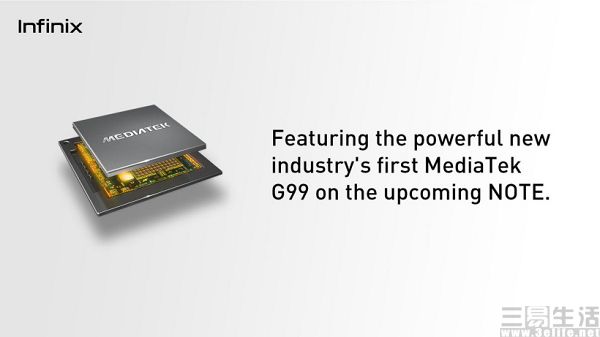 传音Infinix Note 12主控确认，将首发Helio G99—移动终端—三易生活—E生活·E科技