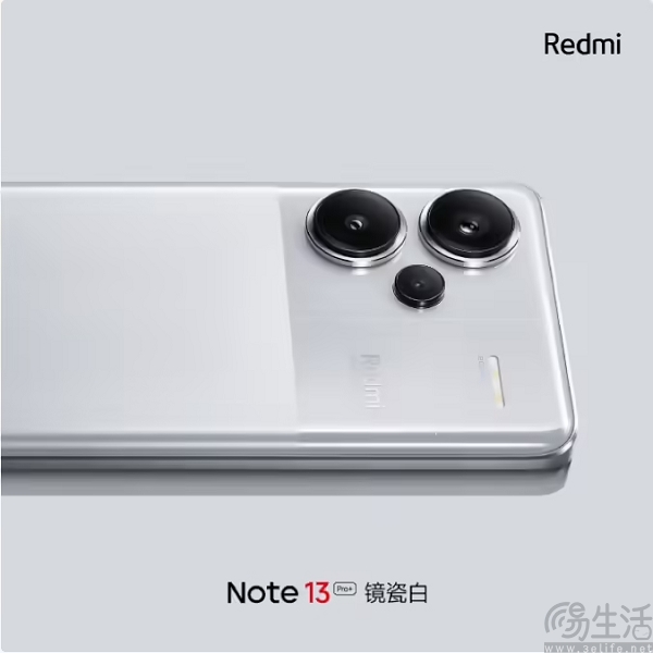 Redmi Note 13 Pro+外观揭晓，镜瓷白配色现身