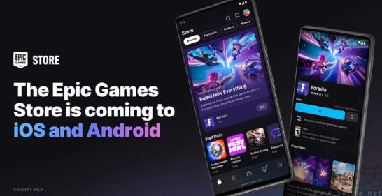 Epic Games Store移动端将于年内推出，同样抽成12%