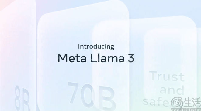 Meta发布大模型Llama 3，号称最强大开源大模型
