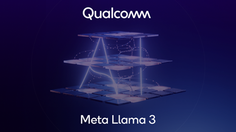 高通支持Meta Llama 3在骁龙终端上运行