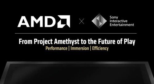  AMD携手Sony：从紫水晶计划迈向未来游戏新纪元
