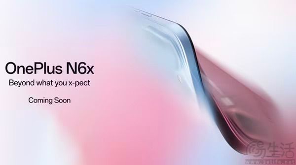 OnePlus N6x预热启动，市场定位或较N6略低
