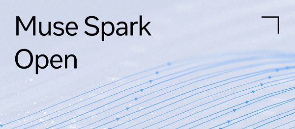 Meta日前发布开放权重模型Muse Spark Open
